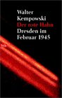 Der rote Hahn Dresden im Februar 1945