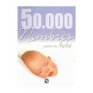 50 mil nombres para tu bebe