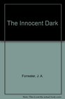 The Innocent Dark