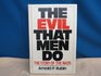 The Evil That Men Do The Story of the Nazis