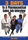 3 Days to a Pharmaceutical Sales Job Interview 20042005 Edition