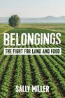 Belongings The Fight for Land and Food