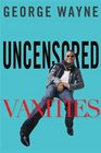 Uncensored Vanities