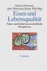 Essen und Lebensqualitt Natur und kulturwissenschaftliche Perspektiven