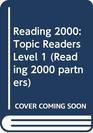 Reading 2000 Topic Readers Level 1