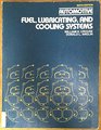 Automotive Fuel Lubricating and Cooling Systems