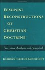 Feminist Reconstructions of Christian Doctrine Narrative Analysis and Appraisal