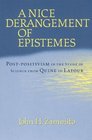 A Nice Derangement of Epistemes  Postpositivism in the Study of Science from Quine to Latour