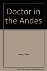 Doctor in the Andes