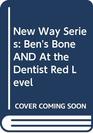 New Way Series Ben's Bone AND At the Dentist Red Level