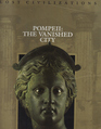 Pompeii The Vanished City