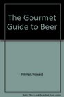 The Gourmet Guide to Beer