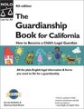 The Guardianship Book for California How to Become a Child's Guardian