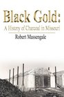 Black Gold: A History of Charcoal in Missouri
