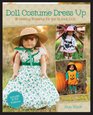 Doll Costume Dress Up 20 Sewing Patterns for the 18inch Doll