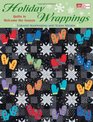 Holiday Wrappings Quilts to Welcome the Season