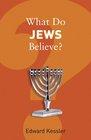 What Do Jews Believe