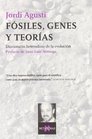 Fosiles Genes Y Teorias Diccionario Heterodoxo De La Evolucion