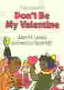 Don't be my valentine