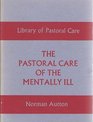 Pastoral Care of the Mentally Ill