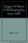 Angus Wilson A Bibliography 19471987