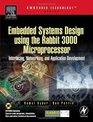 Embedded Systems Design using the Rabbit 3000 Microprocessor Interfacing Networking and Application Development