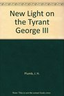 New Light on the Tyrant George III