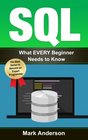Sql What EVERY Beginner Needs to Know