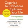 Organize Your Emotions Optimize Your Life Decode Your Emotional DNAand Thrive