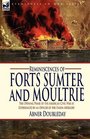Reminiscences of Forts Sumter and Moultrie the Opening Phase of the American Civil War as Experienced by an Officer of the Union Artillery