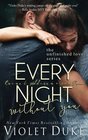 Every Night Without You (Unfinished Love) (Volume 2)