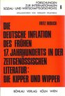 Die deutsche Inflation des fruhen siebzehnten Jahrhunderts in der zeitgenossischen Literatur Die Kipper und Wipper