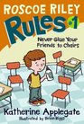 Roscoe Riley Rules 1 Never Glue Your Friends to Chairs