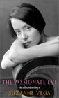 The Passionate Eye  The Collected Writing of Suzanne Vega