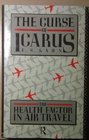 The Curse of Icarus The Health Factor in Air Travel