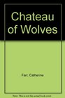 Chateau of Wolves