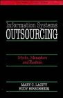 Information Systems Outsourcing Myths Metaphors and Realities