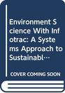 Environment Science With Infotrac A Systems Approach to Sustainable Development