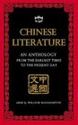 Chinese literature An anthology from the earliest times to the present day