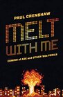 Melt with Me Coming of Age and Other 80s Perils