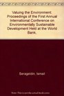 Valuing the Environment Proceedings of the First Annual International Conference on Environmentally Sustainable Development Held at the World Bank