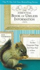 The Essential Book of Useless Information