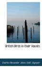 British Birds in their Haunts