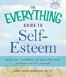 The Everything Guide to Self-Esteem with CD: Build you confidence, set goals that work, and learn to love yourself (Everything Series)