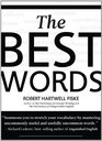 The Best Words More than 200 of the Most Excellent Most Desirable Most Suitable Most Satisfying Words