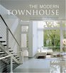 The Modern Townhouse The Latest in Urban and Suburban Designs