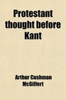 Protestant thought before Kant
