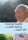 Mental Health and WellBeing in Later Life