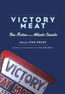 Victory Meat New Fiction from Atlantic Canada