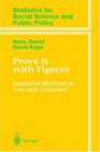 Prove It With Figures  Empirical Methods in Law and Litigation